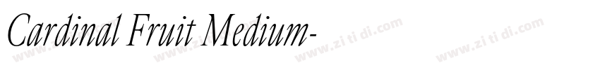 Cardinal Fruit Medium字体转换 Cardinal Fruit Medium字体转换